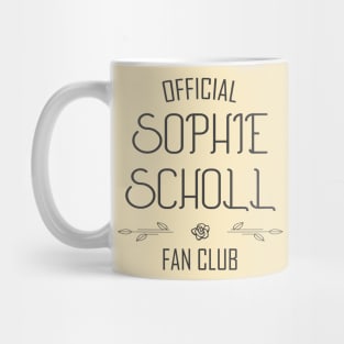 Truth and Courage: Sophie Scholl Fan Club (dark text) Mug